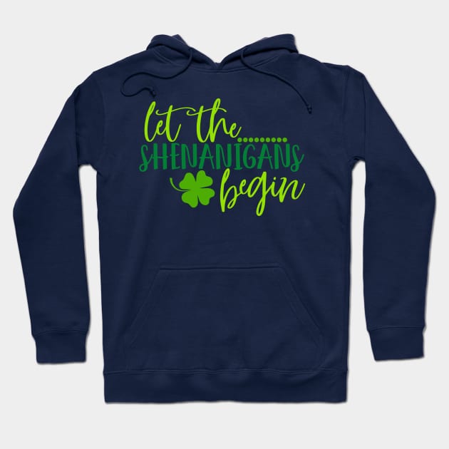 Let the shenanigans begin Hoodie by Coral Graphics